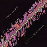 Robin Trower - Caravan To Midnight '2015