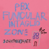 John Frusciante - Pbx Funicular Intaglio Zone '2012