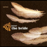 Never The Bride - Surprise '2002