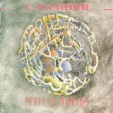 Cassiber - Perfect Worlds '1986