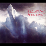 Dan Wilson - Free Life '2007