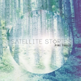 Satellite Stories - Pine Trails '2013