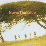 Never The Bride - Never The Bride '1995