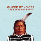 Guided By Voices - The Bears For Lunch '2012