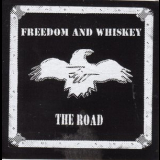Freedom & Whiskey - The Road '2006