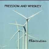 Freedom & Whiskey - Observation '2011