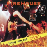 Firehouse - Bring 'Em Out Live '1999