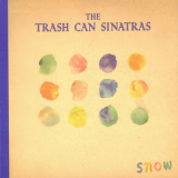 Trash Can Sinatras - Snow (ep) '2000