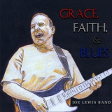 Joe Lewis Band - Grace, Faith, & Blues '2015