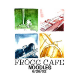 Frogg Cafe - Noodles '2004