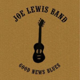 Joe Lewis Band - Good News Blues '2009