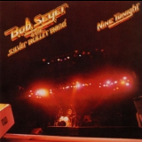 Bob Seger & The Silver Bullet Band - Nine Tonight (live) '1981