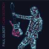 Paul Gilbert - I Can Destroy '2015