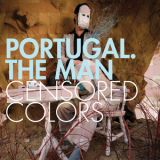 Portugal. The Man - Censored Colors '2008