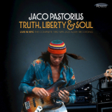 Jaco Pastorius - Truth, Liberty & Soul (Live In NYC) (2XHDRE1070, US) (Part 1) '2017