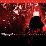 Red - Release The Panic: Recalibrated '2014