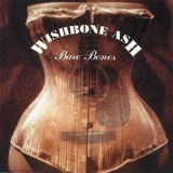 Wishbone Ash - Bare Bones '2000