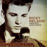 Ricky Nelson - Greatest Love Songs '2008