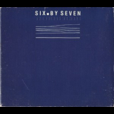 Six By Seven - The Things We Make '1998