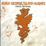 Robin George & Glenn Hughes - Sweet Revenge '2008