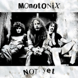 Monotonix - Not Yet '2011