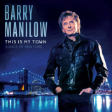 Barry Manilow - This Is My Town Songs Of New York '2017