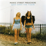 Manic Street Preachers - Send Away The Tigers '2007