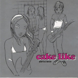 Cake Like - Delicious '1994