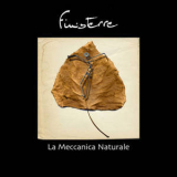 Finisterre - La Meccanica Naturale '2004