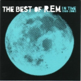 R.E.M. - In Time: The Best Of R.E.M. 1988-2003 '2003