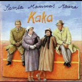 Samla Mammas Manna - Kaka '1999
