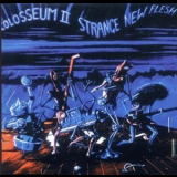 Colosseum II - Strange New Flesh '1976