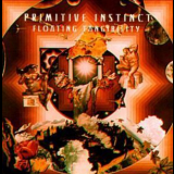 Primitive Instinct - Floating Tangibility '1994