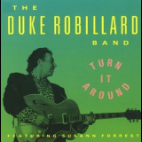 Duke Robillard Band, The - Turn It Around '1991