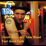 Jason Ricci - Feel Good Funk '2002