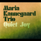 Maria Kannegaard Trio - Quiet Joy '2005