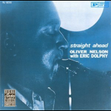 Oliver Nelson - Eric Dolphy - Straight Ahead '1961