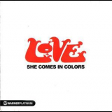 Love - She Comes In Colors '2005