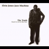 Elvin Jones Jazz Machine - The Truth - Heard Live At The Blue Note '1999