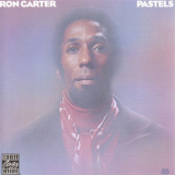 Ron Carter - Pastels '1976