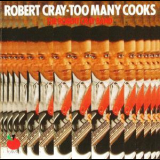 Robert Cray - Too Many Cooks '1989