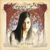 Vanessa Carlton - Be Not Nobody '2002