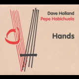 Dave Holland & Pepe Habichuela - Hands '2010