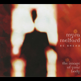 Myra Melford - Be Bread - The Image Of Your Body '2006