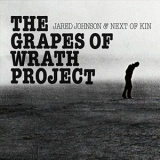 Jared Johnson & Next Of Kin - The Grapes Of Wrath Project '2017