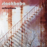 Slackbaba - Reflections '2017
