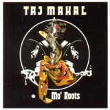 Taj Mahal - Mo' Roots '1974