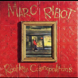 Marc Ribot - Rootless Cosmopolitans '1990