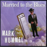 Mark Hummel - Married To The Blues '1995