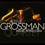 Steve Grossman Quartet - Steve Grossman Quartet With Michel Petrucciani '1999